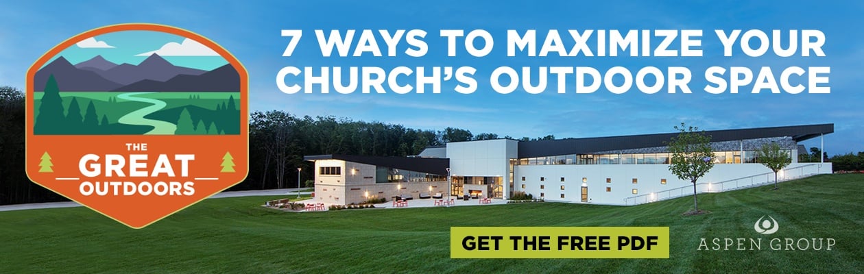 The Great Outdoors - 7 Ways to Maximize Your Church’s Outdoor Space